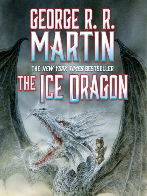 Title details for The Ice Dragon by George R. R. Martin - Wait list